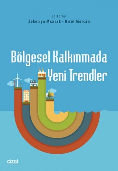 Bölgesel Kalkınmada Yeni Trendler Bölgesel Kalkınmada Yeni Trendler