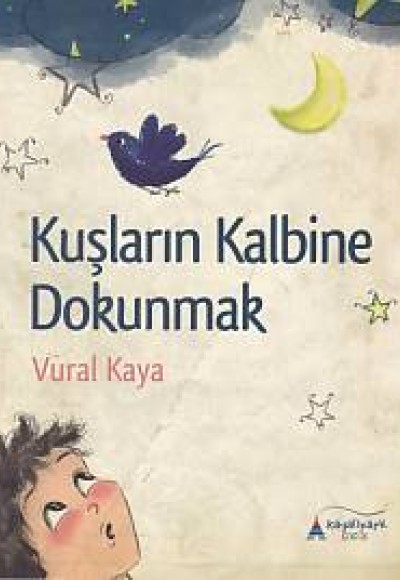 Kuşların Kalbine Dokunmak Kuşların Kalbine Dokunmak