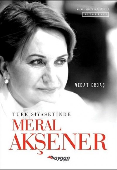 Türk Siyasetinde Meral Akşener Türk Siyasetinde Meral Akşener