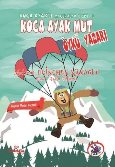 Koca Ayaklı Maceralar Dizisi 5 - Koca Ayak Mut Öykü Yazarı Koca Ayaklı Maceralar Dizisi 5 - Koca Ayak Mut Öykü Yazarı