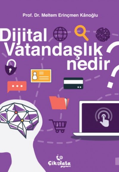 Dijital Vatandaşlık Nedir? Dijital Vatandaşlık Nedir?