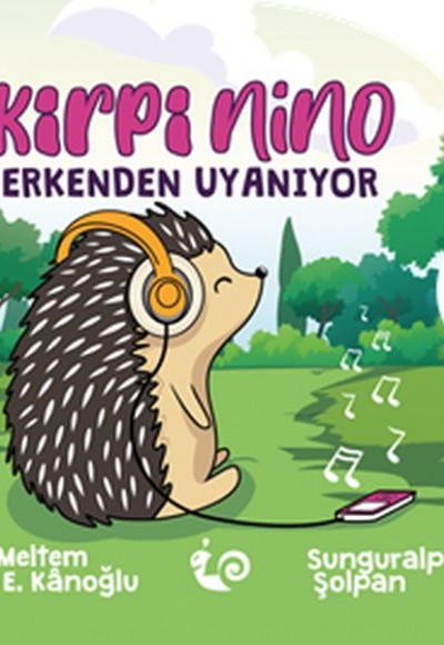 Kirpi Nino Erkenden Uyanıyor Kirpi Nino Erkenden Uyanıyor