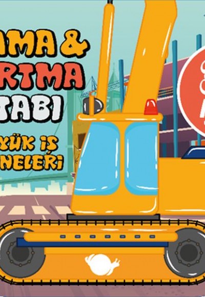 Büyük İş Makineleri Boyama ve Çıkartma Kitabı Büyük İş Makineleri Boyama ve Çıkartma Kitabı