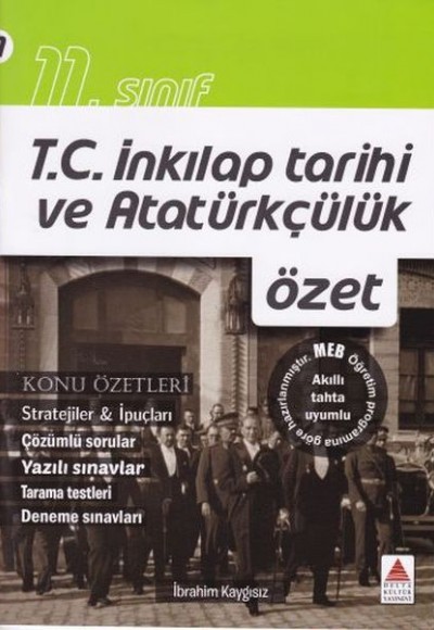 Delta Kültür 11. Sınıf T.C İnkılap Tarihi ve Atatürkçülük Konu Özetleri Delta Kültür 11. Sınıf T.C İnkılap Tarihi ve Atatürkçülük Konu Özetleri
