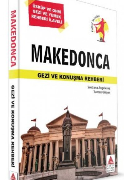 Delta Kültür Makedonca Gezi ve Konuşma Rehberi Delta Kültür Makedonca Gezi ve Konuşma Rehberi