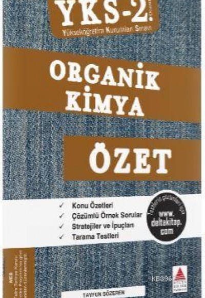 Delta Kültür YKS 2. Oturum Organik Kimya Özet Delta Kültür YKS 2. Oturum Organik Kimya Özet