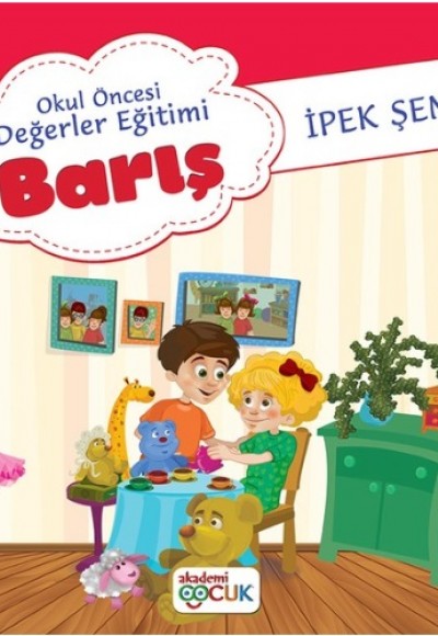 Akademi Çocuk Okul Öncesi Değerler Eğitimi Barış Akademi Çocuk Okul Öncesi Değerler Eğitimi Barış