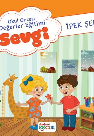 Akademi Çocuk Okul Öncesi Değerler Eğitimi Sevgi Akademi Çocuk Okul Öncesi Değerler Eğitimi Sevgi