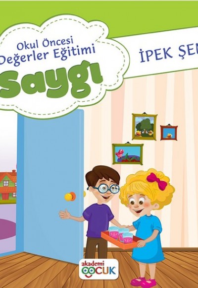 Akademi Çocuk Okul Öncesi Değerler Eğitimi Saygı Akademi Çocuk Okul Öncesi Değerler Eğitimi Saygı
