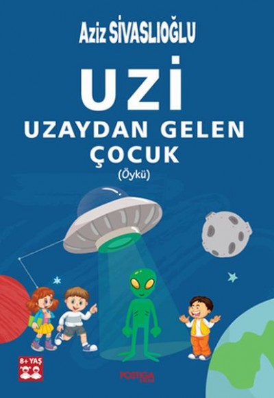 Uzi - Uzaydan Gelen Çocuk - Öykü Uzi - Uzaydan Gelen Çocuk - Öykü