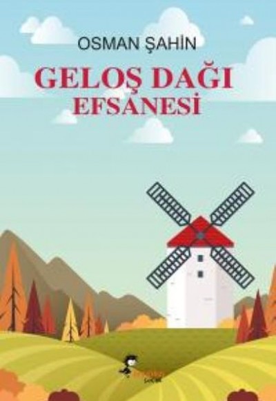 Geloş Dağı Efsanesi Geloş Dağı Efsanesi