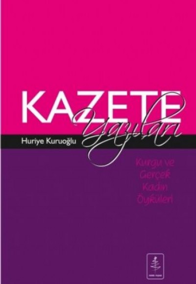 Kazete Yazıları Kurgu ve Gerçek Kadın Öyküleri Kazete Yazıları Kurgu ve Gerçek Kadın Öyküleri