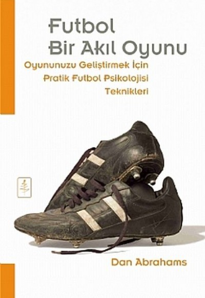 Futbol: Bir Akıl Oyunu Futbol: Bir Akıl Oyunu