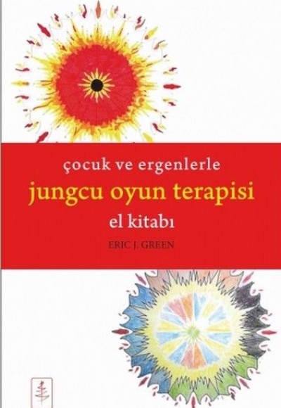 Çocuk ve Ergenlerle Jungcu Oyun Terapisi Çocuk ve Ergenlerle Jungcu Oyun Terapisi