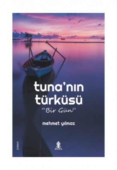 Tuna'nın Türküsü - Bir Gün Tuna'nın Türküsü - Bir Gün
