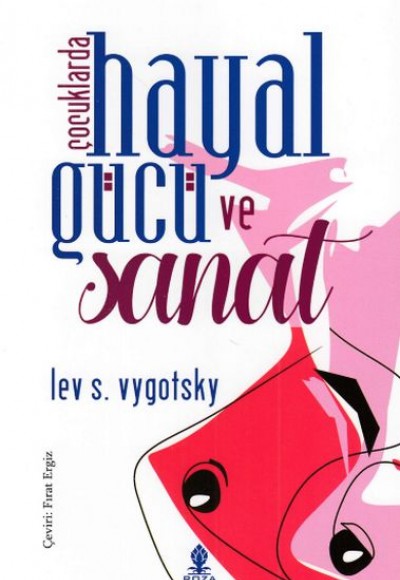 Çocuklarda Hayal Gücü ve Sanat Çocuklarda Hayal Gücü ve Sanat