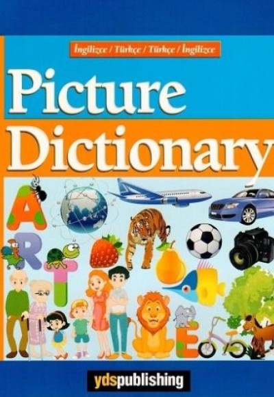 Picture Dictionary (İngilizce-Türkçe/Türkçe-İngilizce) Picture Dictionary (İngilizce-Türkçe/Türkçe-İngilizce)