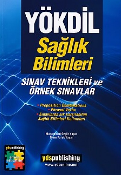YÖKDİL Sağlık Bilimleri Sınav Teknikleri ve Örnek Sınavlar YÖKDİL Sağlık Bilimleri Sınav Teknikleri ve Örnek Sınavlar