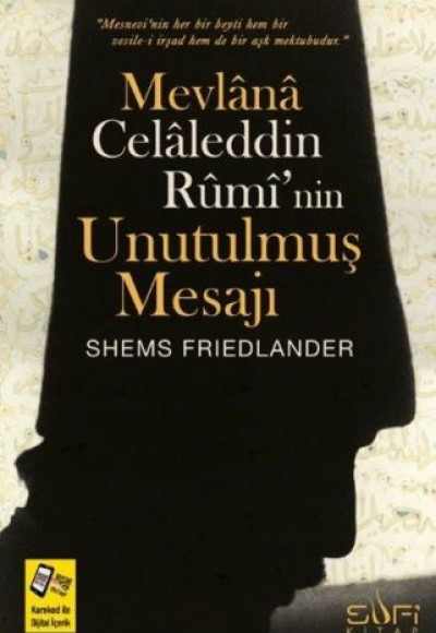 Mevlana Celaleddin Rumi'nin Unutulmuş Mesajı Mevlana Celaleddin Rumi'nin Unutulmuş Mesajı