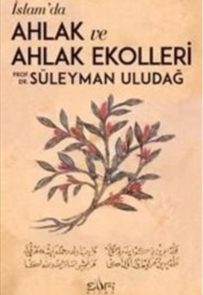 İslamda Ahlak ve Ahlak Ekolleri İslamda Ahlak ve Ahlak Ekolleri