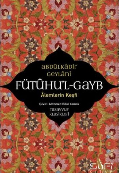 Fütuhul Gayb - Alemlerin Keşfi Fütuhul Gayb - Alemlerin Keşfi