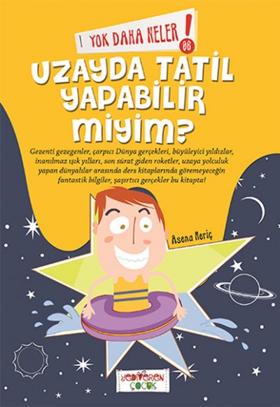 Yok Daha Neler - Uzayda Tatil Yapabilir Miyim? Yok Daha Neler - Uzayda Tatil Yapabilir Miyim?