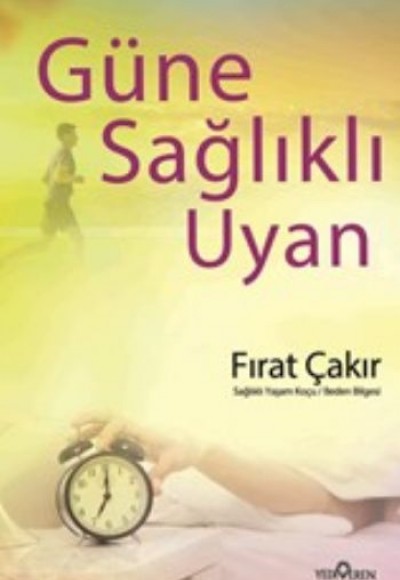 Güne Sağlıklı Uyan Güne Sağlıklı Uyan
