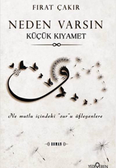 Neden Varsın Küçük Kıyamet Neden Varsın Küçük Kıyamet