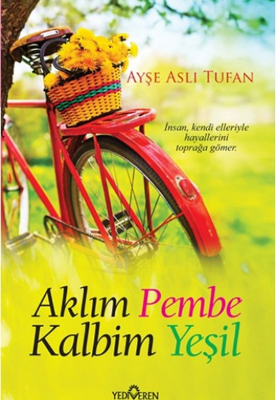 Aklım Pembe Kalbim Yeşil Aklım Pembe Kalbim Yeşil
