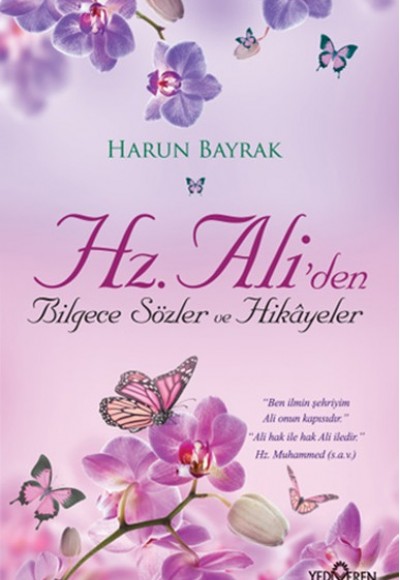 Hz.Aliden Bilgece Sözler ve Hikayeler Hz.Aliden Bilgece Sözler ve Hikayeler