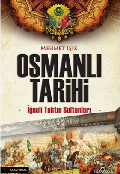 Osmanlı Tarihi - İğneli Tahtın Sultanları