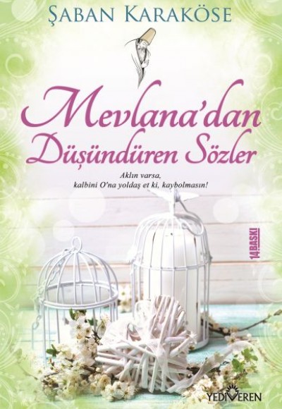 Mevlana’dan Düşündüren Sözler Mevlana’dan Düşündüren Sözler