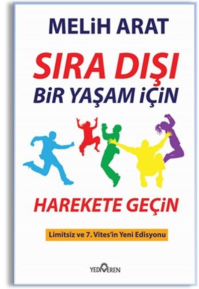 Sıra Dışı Bir Yaşam İçin Harekete Geçin Sıra Dışı Bir Yaşam İçin Harekete Geçin