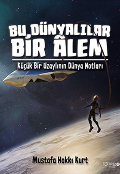 Bu Dünyalılar Bir Alem Bu Dünyalılar Bir Alem