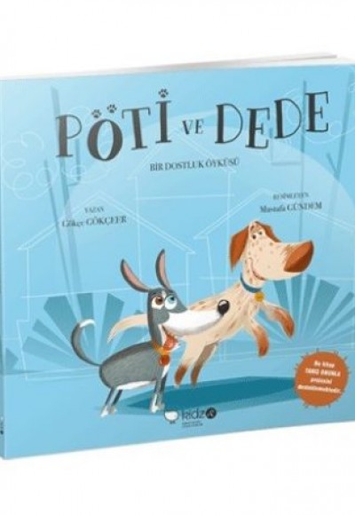 Pöti ve Dede - Bir Dostluk Öyküsü Pöti ve Dede - Bir Dostluk Öyküsü