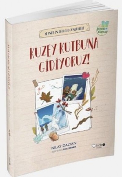 Zeynepin Ekoloji Günlükleri - Kuzey Kutbu'na Gidiyoruz! Zeynepin Ekoloji Günlükleri - Kuzey Kutbu'na Gidiyoruz!