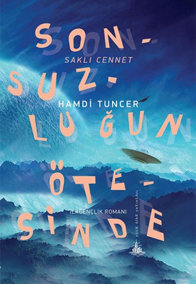 Sonsuzluğun Ötesinde - Saklı Cennet Sonsuzluğun Ötesinde - Saklı Cennet