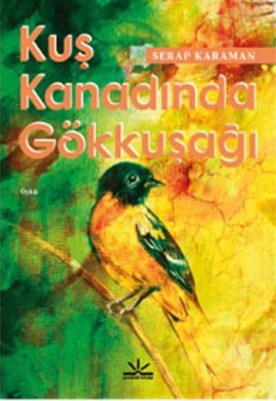 Kuş Kanadında Gökkuşağı Kuş Kanadında Gökkuşağı