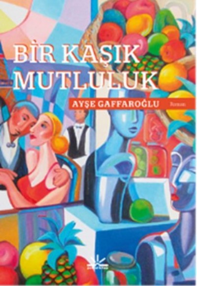 Bir Kaşık Mutluluk Bir Kaşık Mutluluk