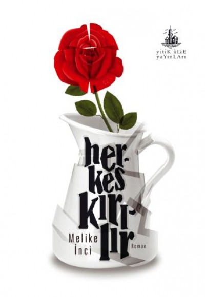 Herkes Kırılır Herkes Kırılır