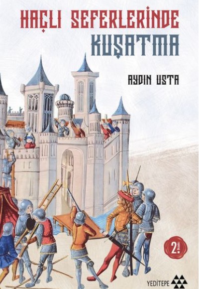 Haçlı Seferlerinde Kuşatma Haçlı Seferlerinde Kuşatma