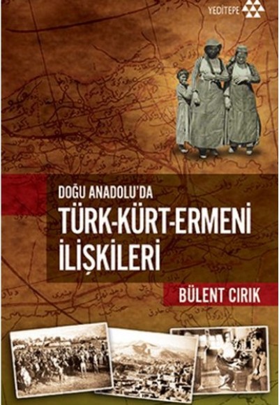 Doğu Anadolu’da Türk-Kürt-Ermeni İlişkileri Doğu Anadolu’da Türk-Kürt-Ermeni İlişkileri