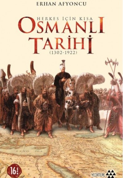 Herkes İçin Kısa Osmanlı Tarihi Herkes İçin Kısa Osmanlı Tarihi