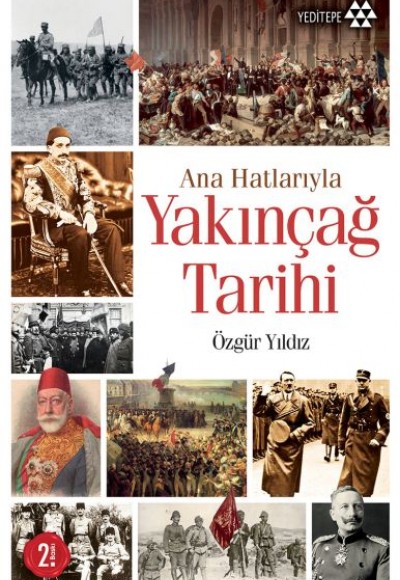 Ana Hatlarıyla Yakınçağ Tarihi Ana Hatlarıyla Yakınçağ Tarihi