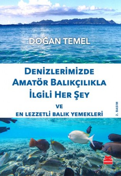 Denizlerimizde Amatör Balıkçılıkla İlgili Her Şey Denizlerimizde Amatör Balıkçılıkla İlgili Her Şey