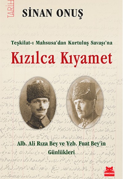 Kızılca Kıyamet - Teşkilat-ı Mahsusadan Kurtuluş Savaşına Kızılca Kıyamet - Teşkilat-ı Mahsusadan Kurtuluş Savaşına