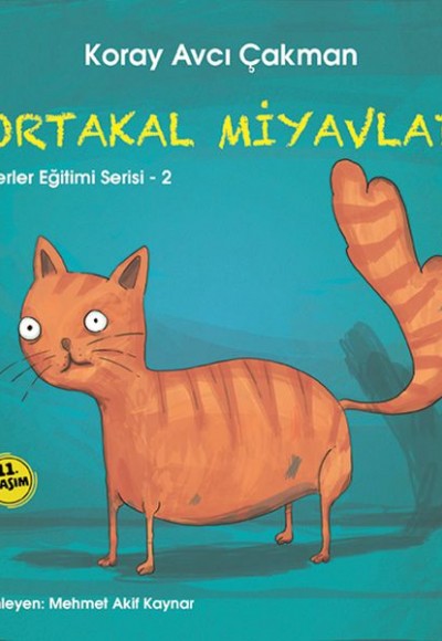 Değerler Eğitimi Serisi 2 - Portakal Miyavladı Değerler Eğitimi Serisi 2 - Portakal Miyavladı