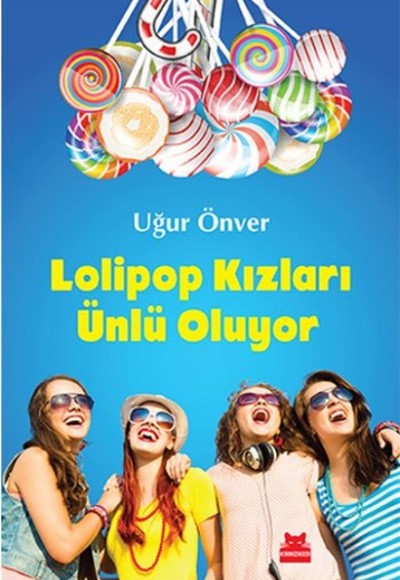Lolipop Kızları Ünlü Oluyor Lolipop Kızları Ünlü Oluyor
