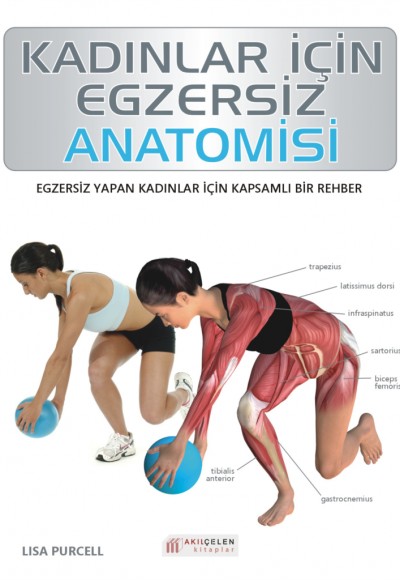 Kadınlar İçin Egzersiz Anatomisi Kadınlar İçin Egzersiz Anatomisi