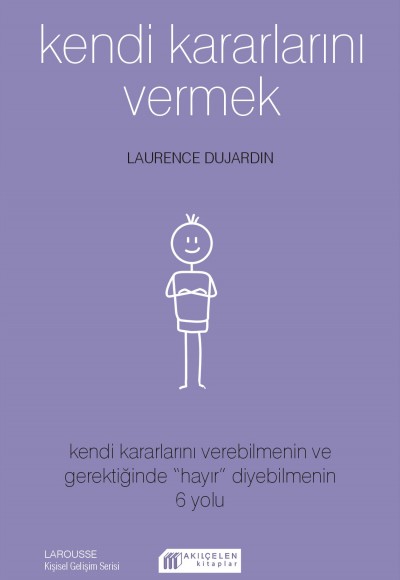 Kendi Kararlarını Vermek Kendi Kararlarını Vermek